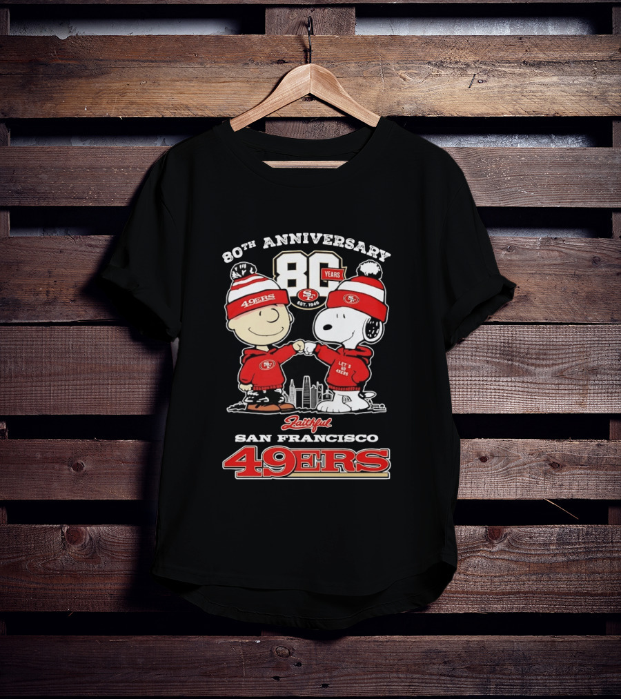 80th Anniversary 80 Years San Francisco 49ers Snoopy Let's Go 49ers Faithful T-Shirt