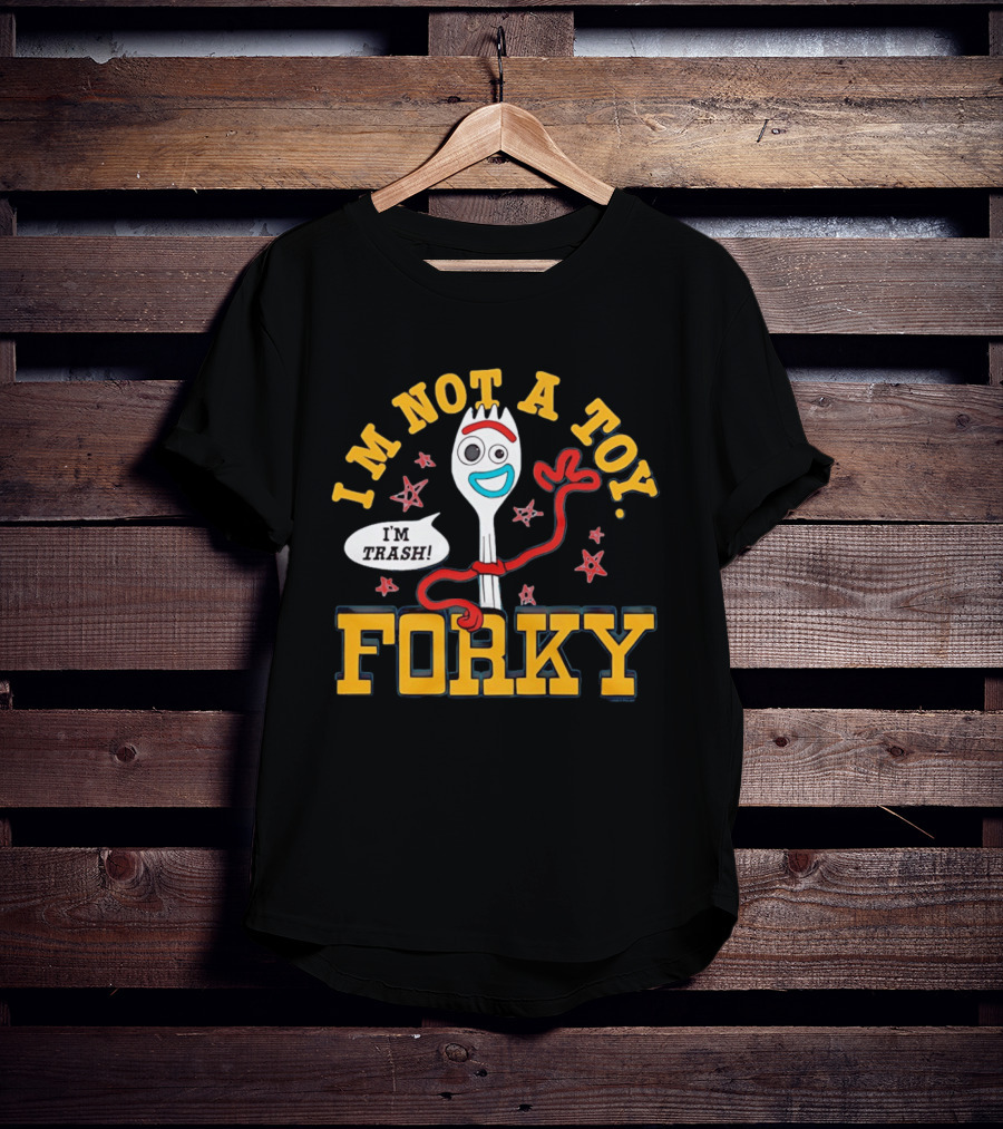 I'm Not A Toy Forky I'm Trash T-Shirt