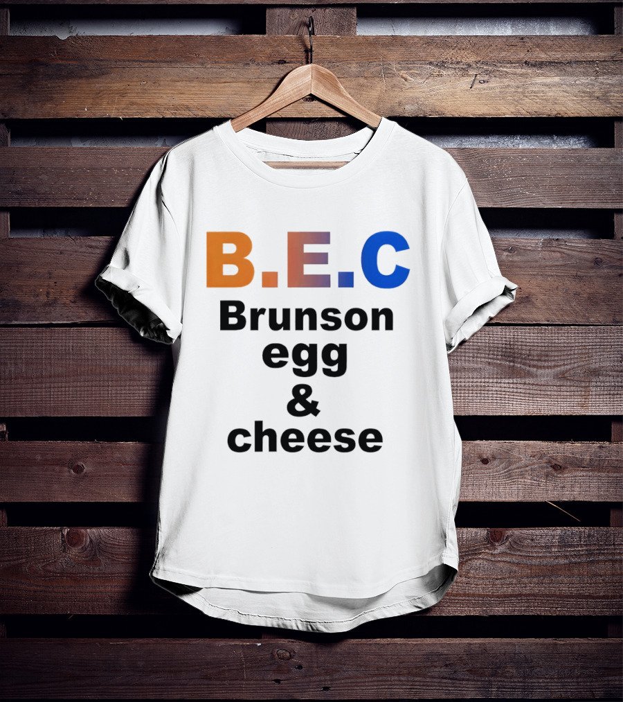 B.E.C Brunson Egg And Cheese Jalen Brunson New York Knicks Basketball NBA T-Shirt