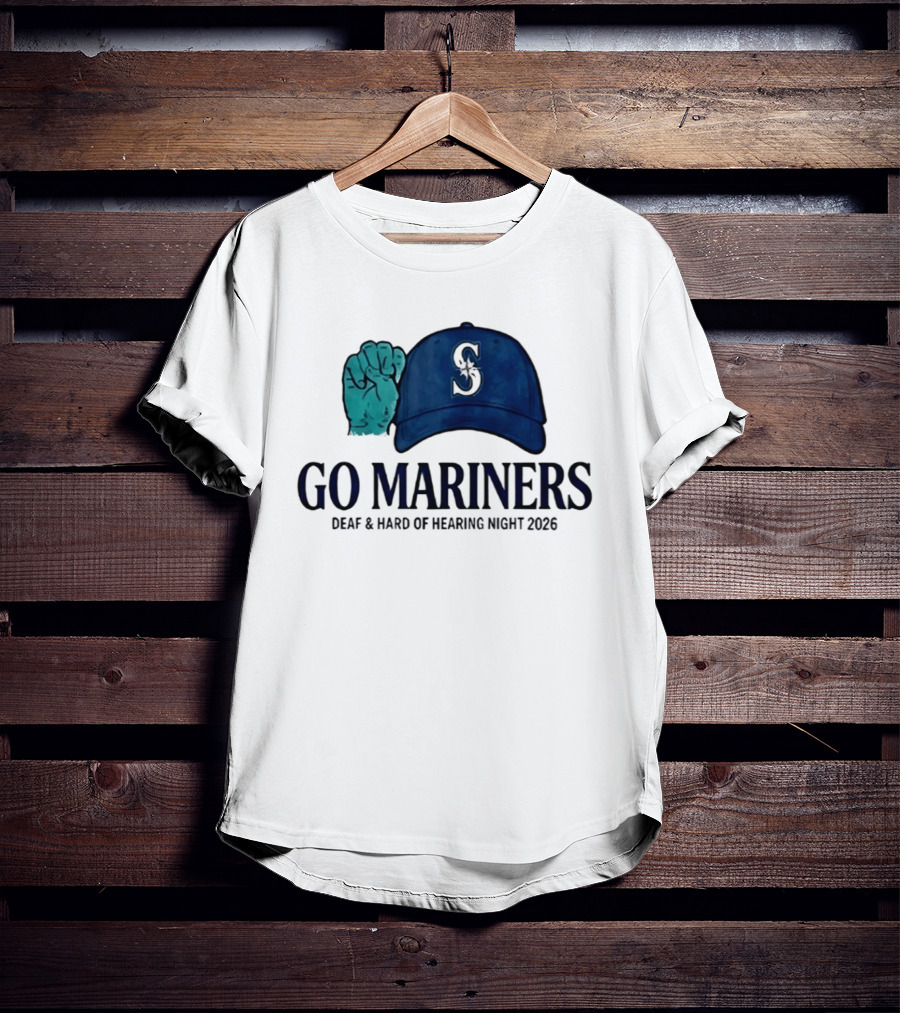 GO Mariners Deaf And Hard Of Hearing Night 2026 Fist Cap T-Shirt