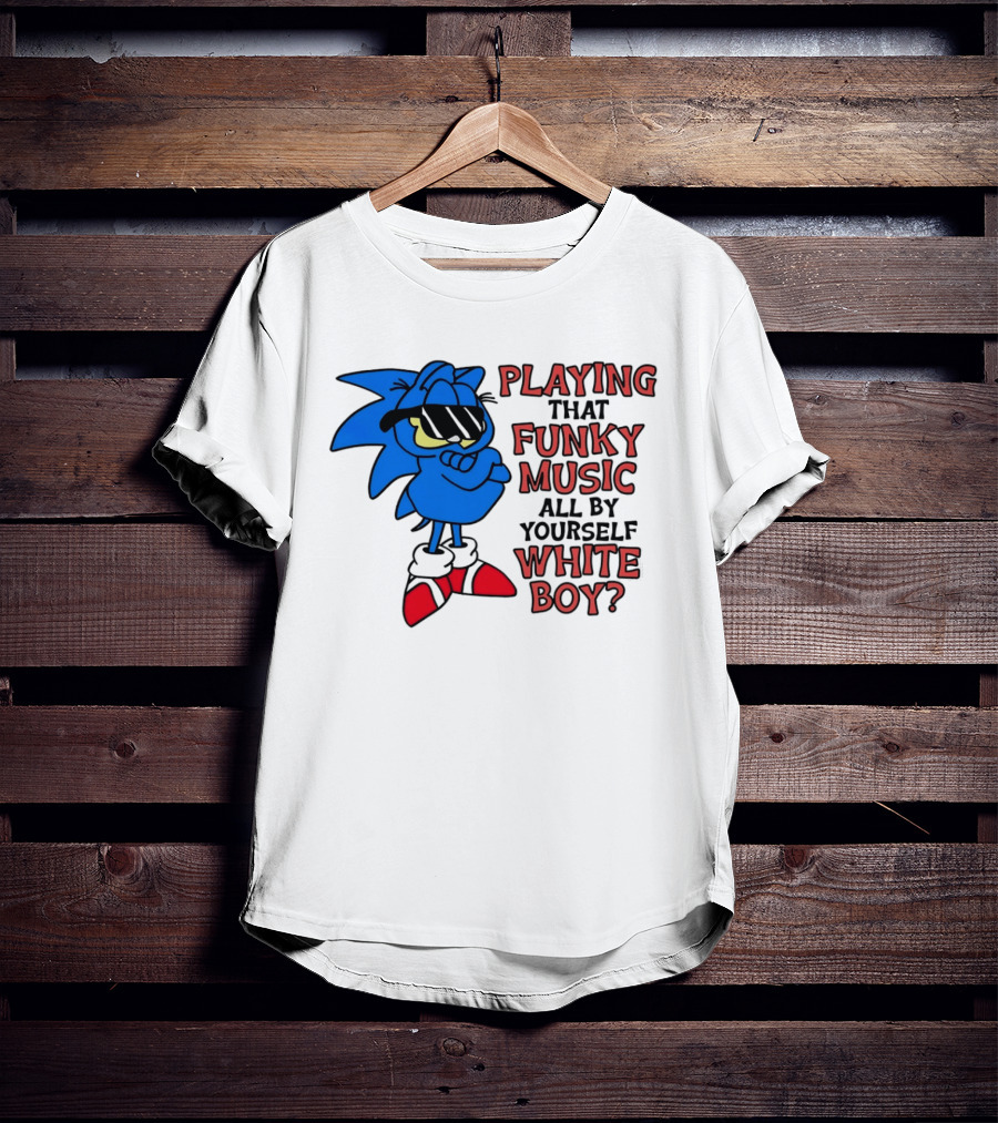 Playing That Funky Music All By Yourself White Boy Cool Blue T-Shirt