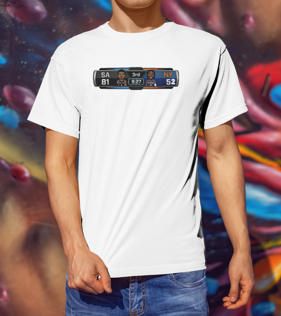 San Antonio Spurs Vs New York Knicks Scoreboard 3rd Quarter 9:27 SA 81 NY 52 Basketball T-Shirt