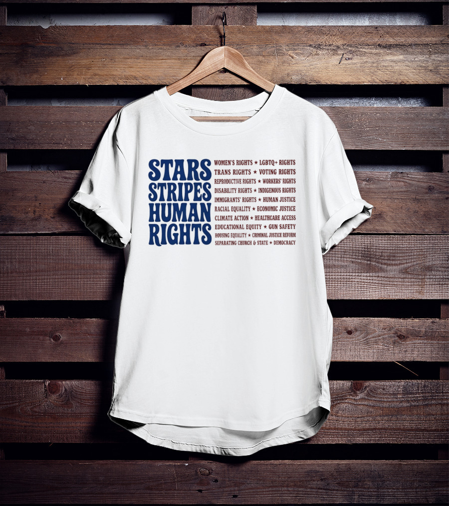 Stars Stripes Human Rights Women's Rights Immigrant Rights Disability Rights Voting Rights Racial Equality T-Shirt