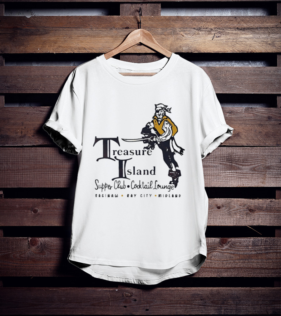 Treasure Island Supper Club Cocktail Lounge Pirate Robinson Bay City Midland T-Shirt