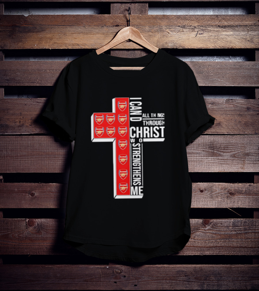 Arsenal I Can Do All Things Through Christ Who Strengthens Me Cross T-Shirt