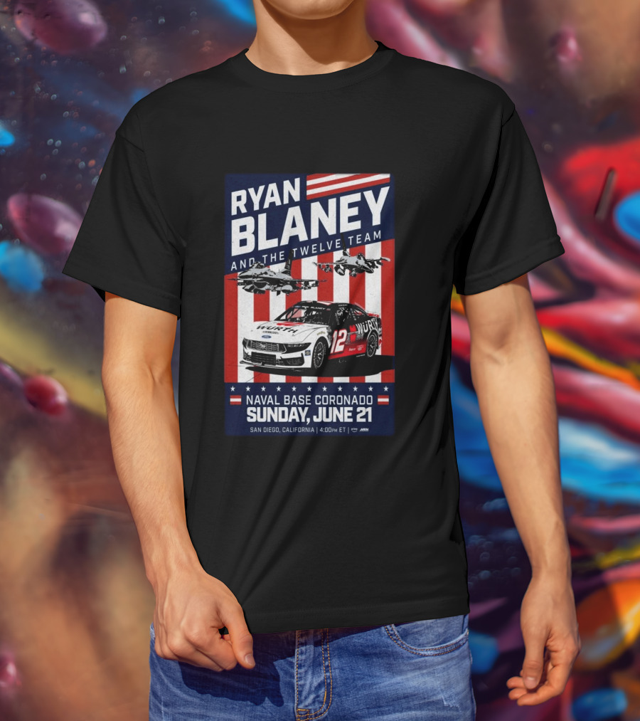 Ryan Blaney And The Twelve Team Naval Base Coronado San Diego June 21 Racing Event T-Shirt