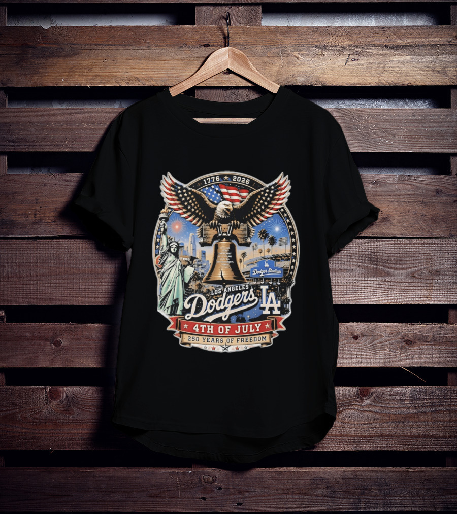 Los Angeles Dodgers 4th Of July 1776 2026 250 Years Of Freedom With Liberty Bell And Dodger Stadium T-Shirt