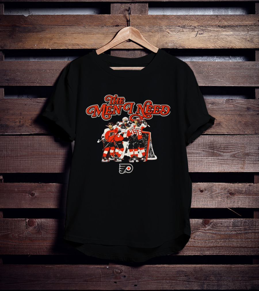 The Men I Need Philadelphia Flyers Hockey Team Embrace T-Shirt