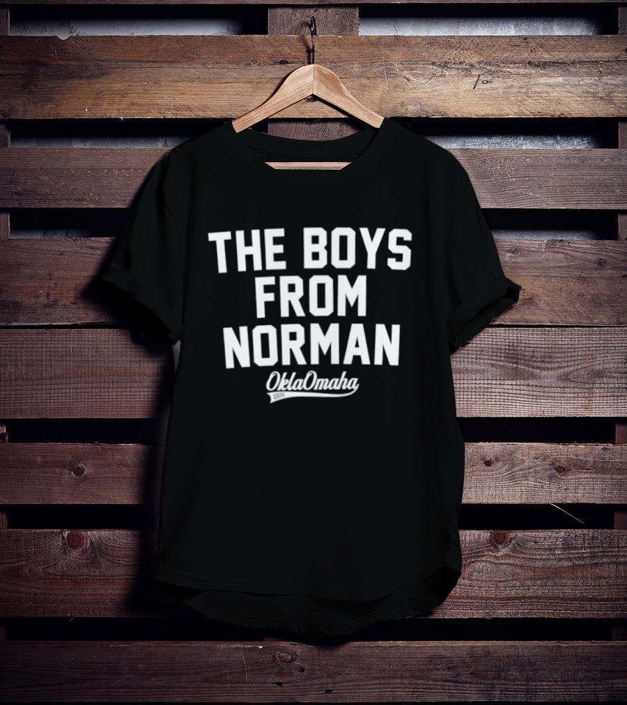 The Boys From Norman OklaOmaha Oklahoma Baseball T-Shirt