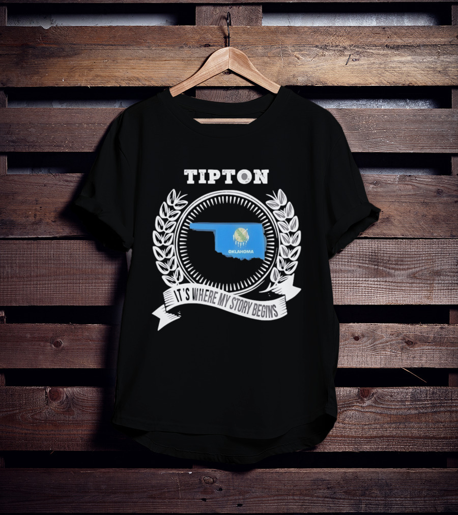 Tipton Oklahoma It's Where My Story Begins State Pride T-Shirt