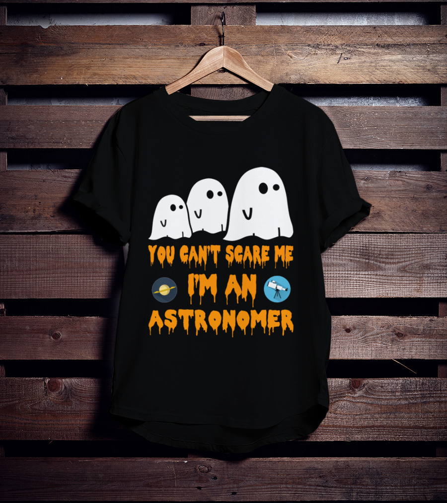 You Can't Scare Me I'm An Astronomer Ghosts Planets Telescope Halloween T-Shirt