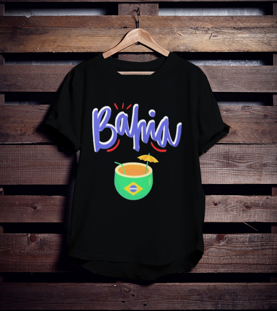 Bahia Brazil Salvador Culture Pride With Iconic Tropical Drink And Brazilian Flag T-Shirt