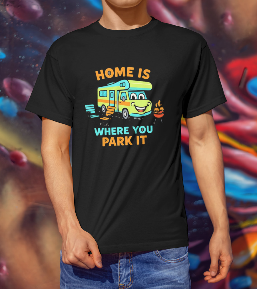 Home Is Where You Park It Fun Cartoon RV Camping Adventure T-Shirt