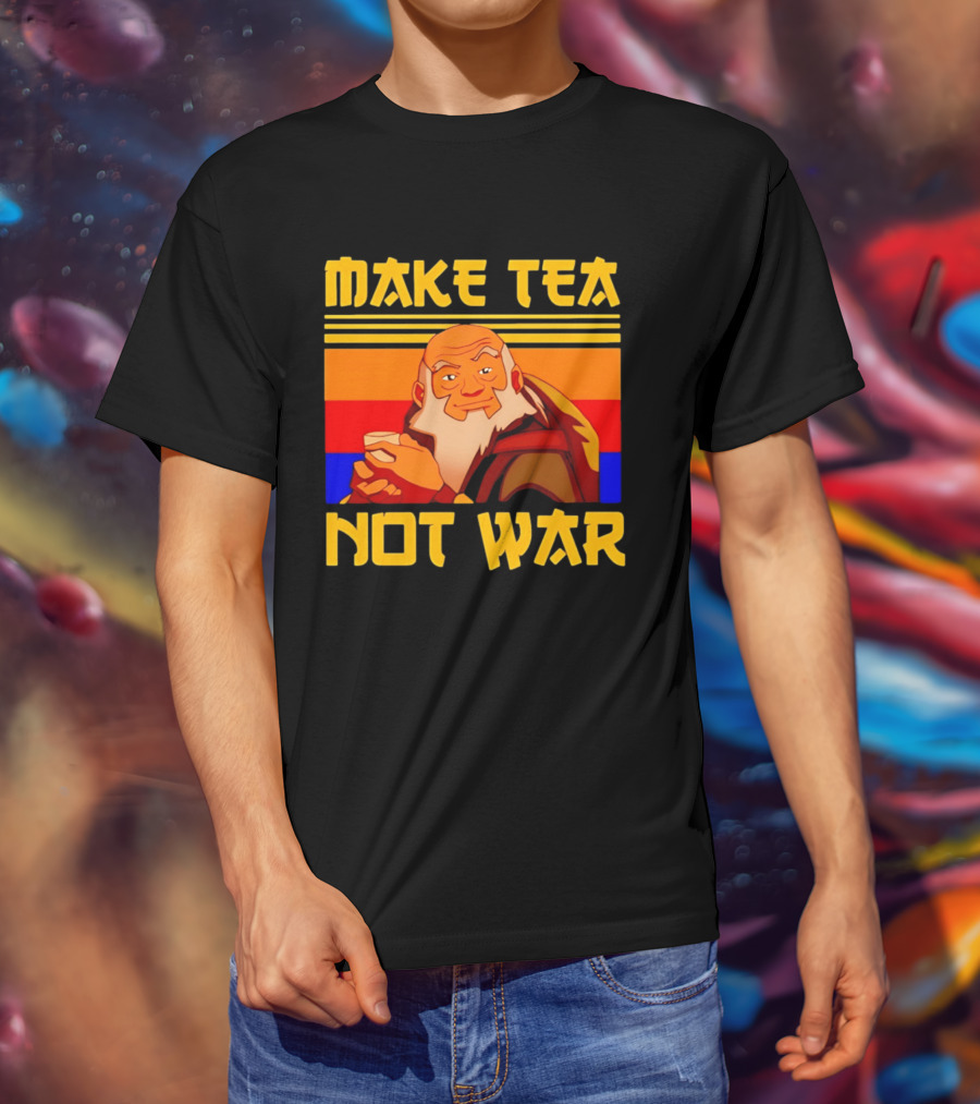 Make Tea Not War Uncle T-Shirt