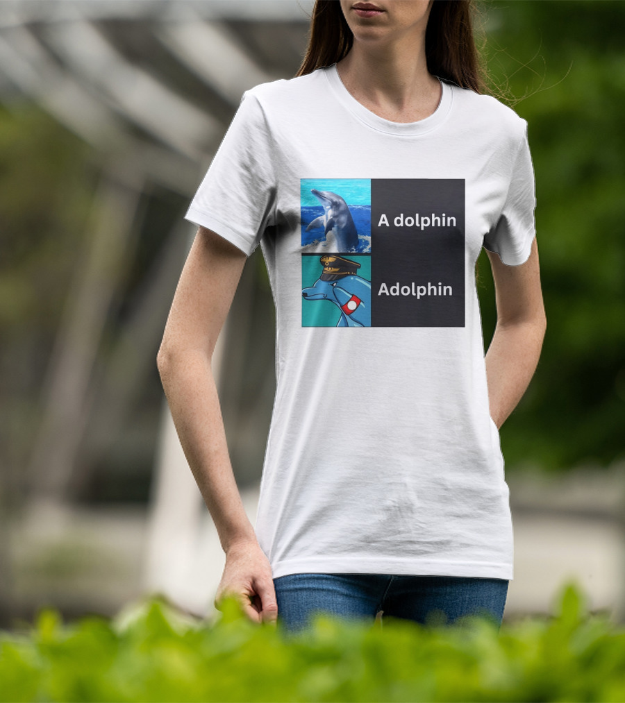 A Dolphin Adolphin Pun Wordplay Animal Meme T-Shirt