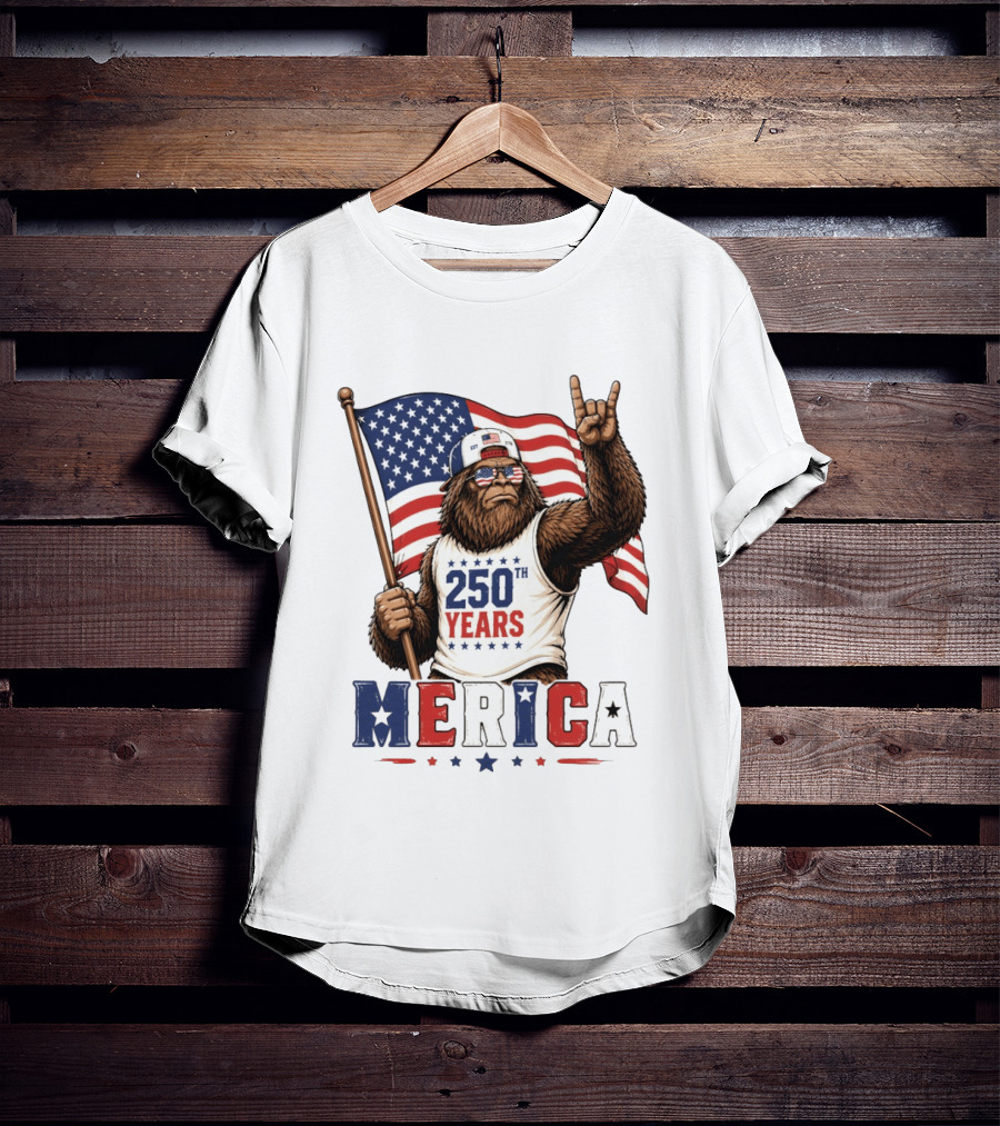 250th Years Bigfoot Merica American Flag 4th Of July Patriotic Independence Day T-Shirt