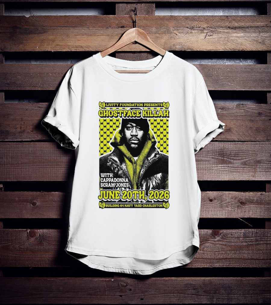 Livity Foundation Ghostface Killah Cappadonna Scram Jones June 20th 2026 Building 64 Navy Yard Charleston T-Shirt