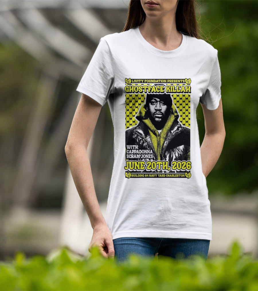Livity Foundation Ghostface Killah Cappadonna Scram Jones June 20th 2026 Building 64 Navy Yard Charleston T-Shirt