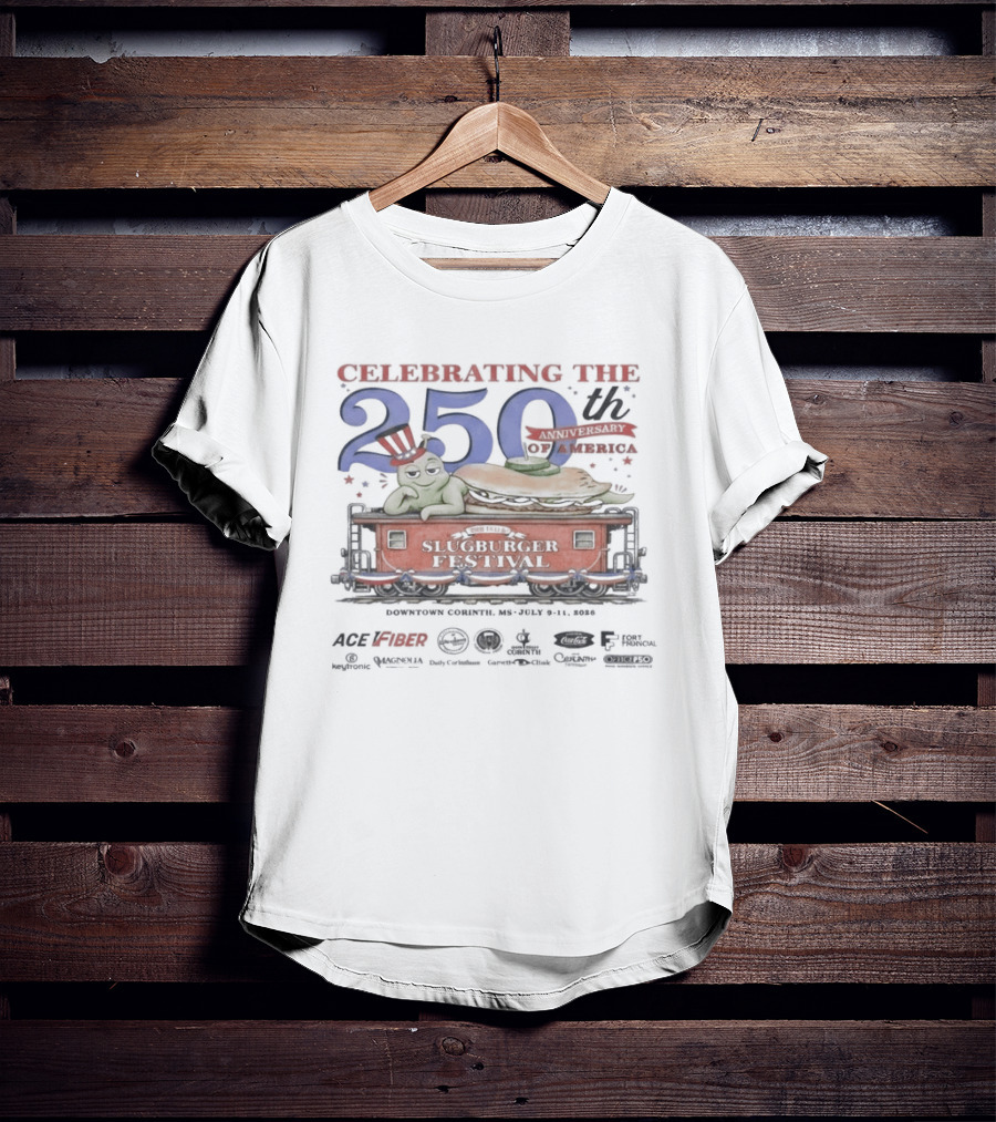 Celebrating The 250th Anniversary Slugburger Festival With Train And Uncle Sam T-Shirt