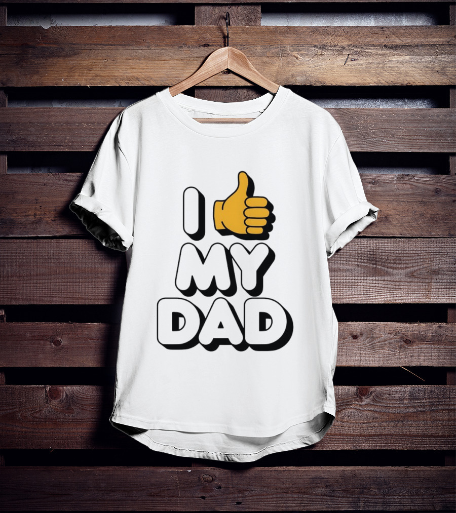 I Thumbs Up My Dad T-Shirt