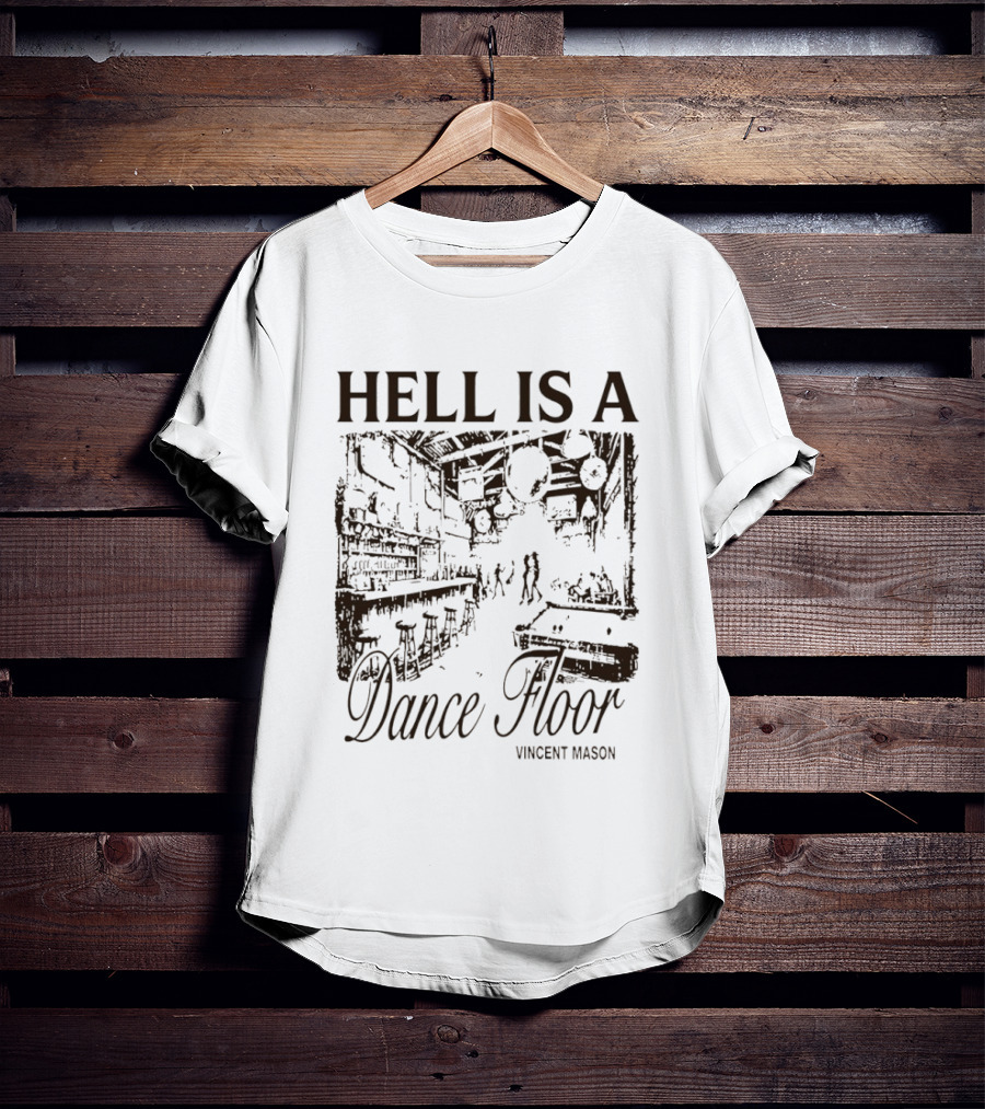 Hell Is A Dance Floor Vincent Mason T-Shirt