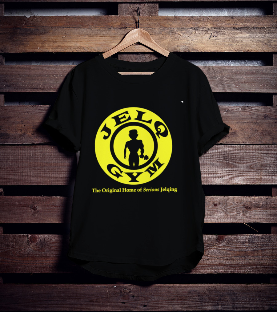 JELQ Gym The Original Home Of Serious Jelqing T-Shirt