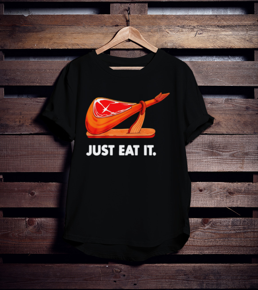 Just Eat It Jamon Iberico Ham Stand T-Shirt