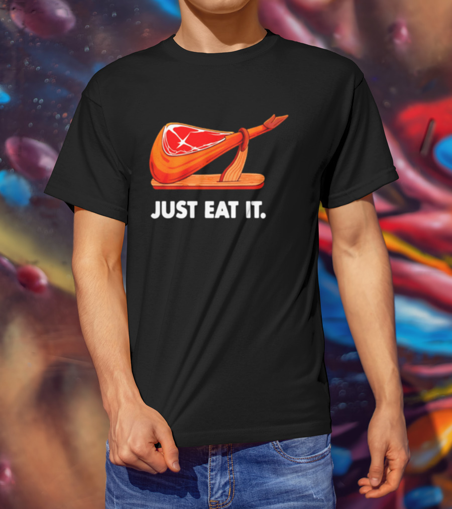 Just Eat It Jamon Iberico Ham Stand T-Shirt
