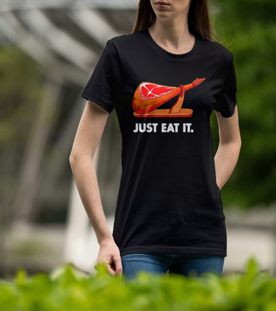 Just Eat It Jamon Iberico Ham Stand T-Shirt