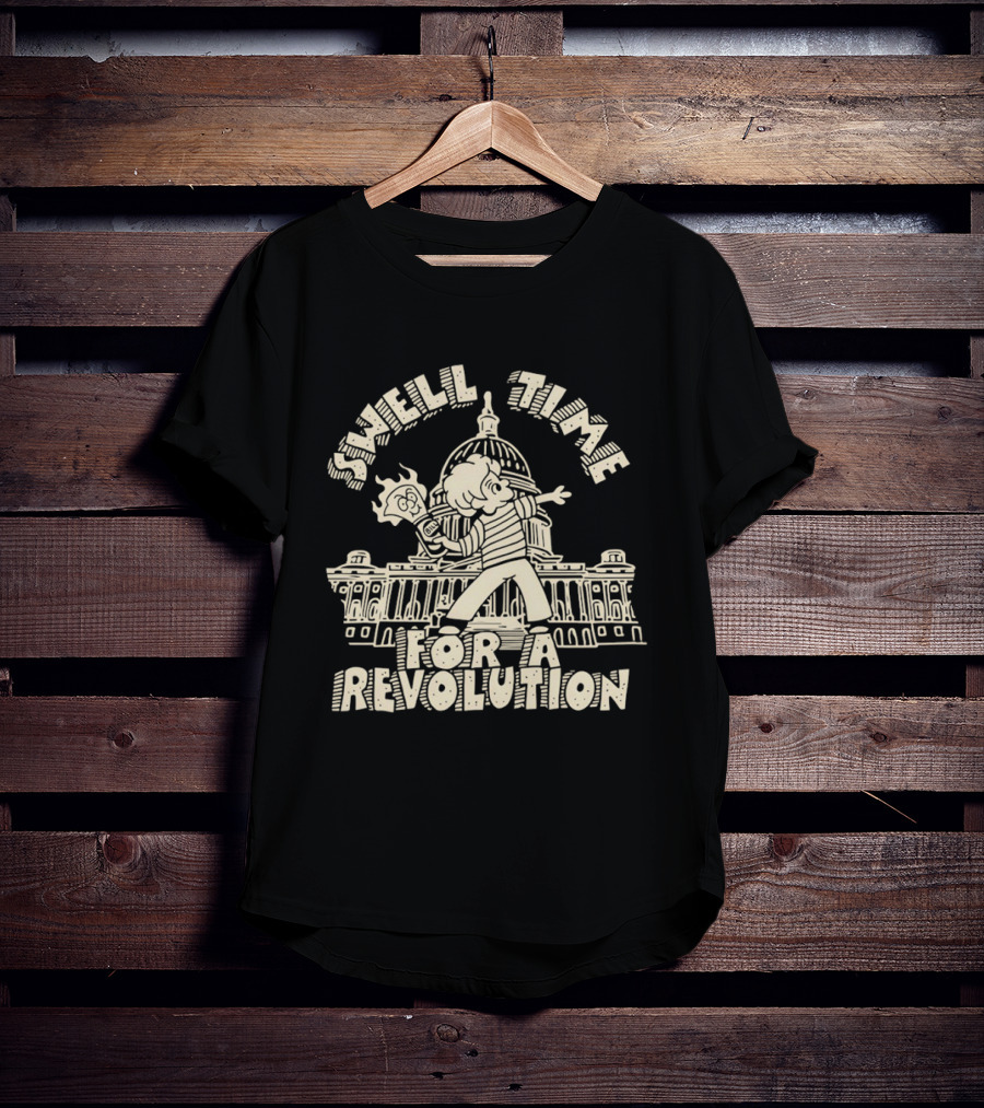 Swell Time For A Revolution Capitol Protest T-Shirt