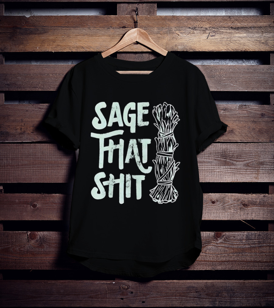 Sage That Shit Herb Bundle Representation T-Shirt