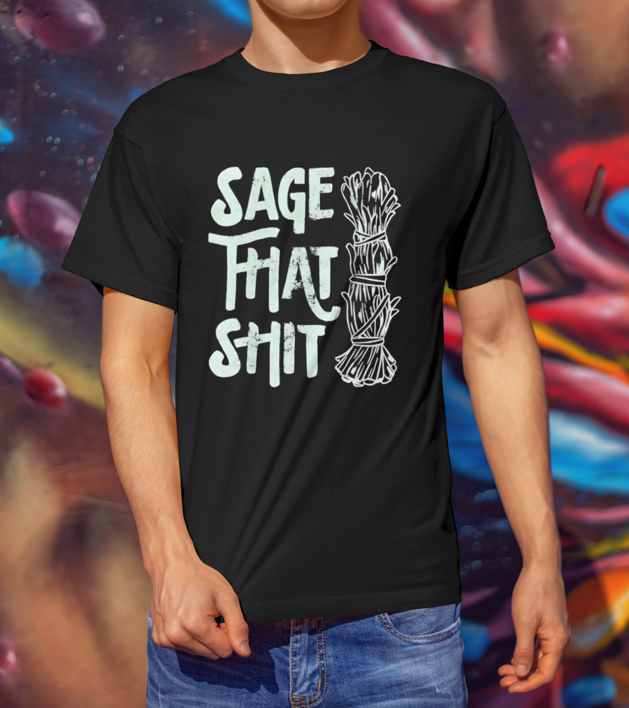 Sage That Shit Herb Bundle Representation T-Shirt