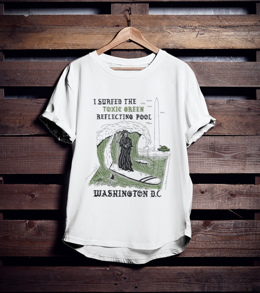 I Surfed The Toxic Green Reflecting Pool Grim Reaper Washington DC T-Shirt