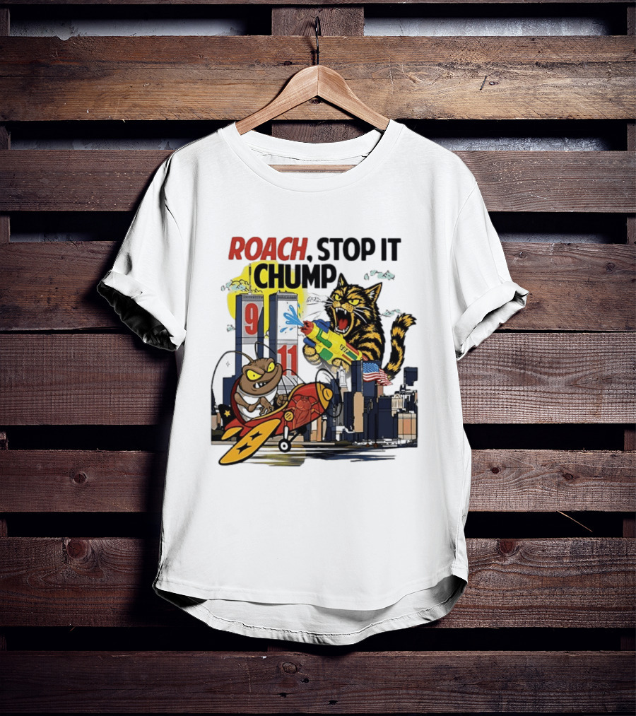 Roach Stop It Chump Cat Vs Cockroach September 11 Towers T-Shirt