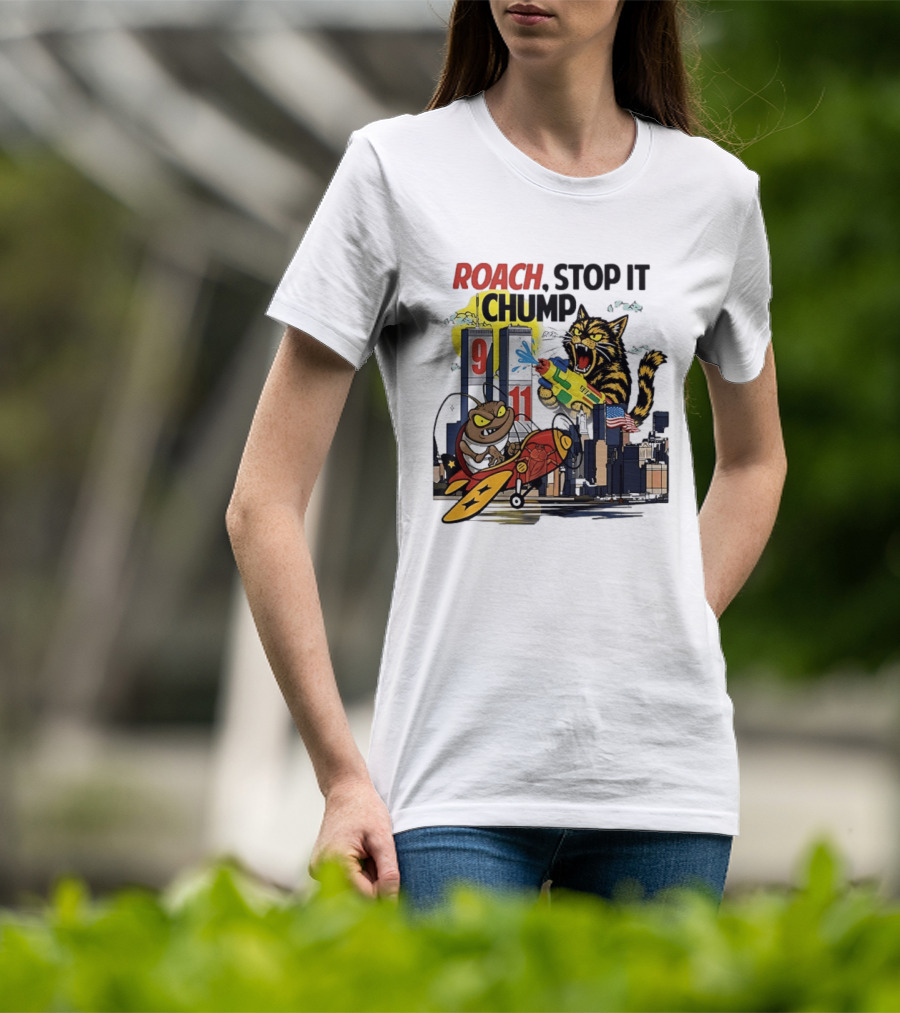 Roach Stop It Chump Cat Vs Cockroach September 11 Towers T-Shirt