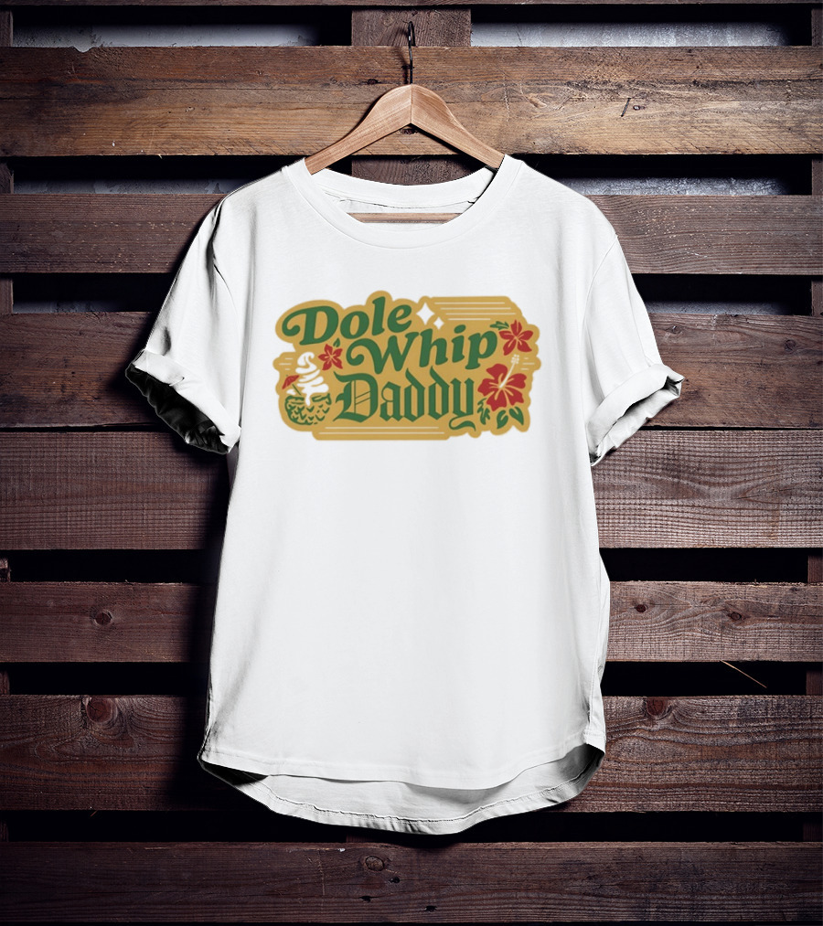 Dole Whip Daddy Pineapple Tropical Flowers Vacation T-Shirt