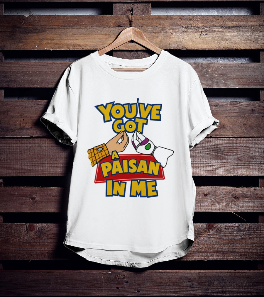 You've Got A Paisan In Me Toy Story Buzz Lightyear And Woody Gesture T-Shirt