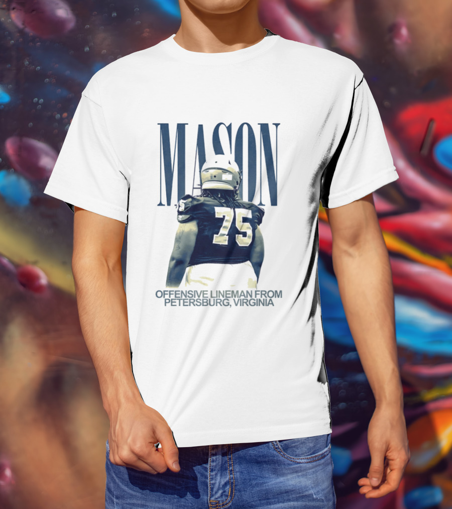 Mason 75 Offensive Lineman Petersburg Virginia T-Shirt