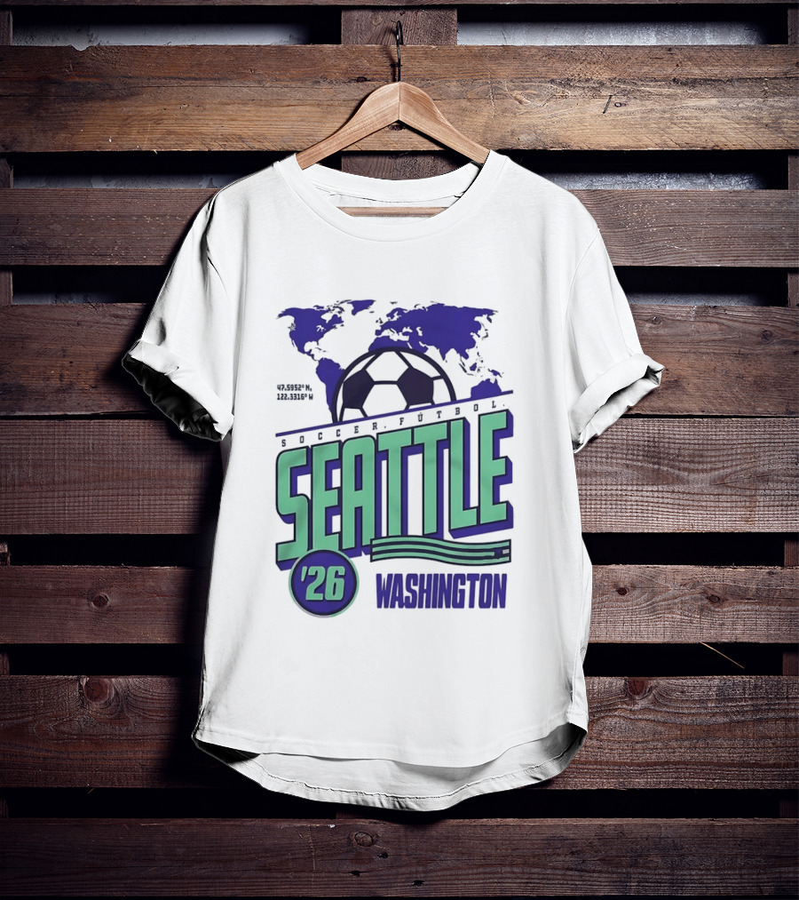 Seattle Washington Soccer Futbol 2026 World's Game T-Shirt