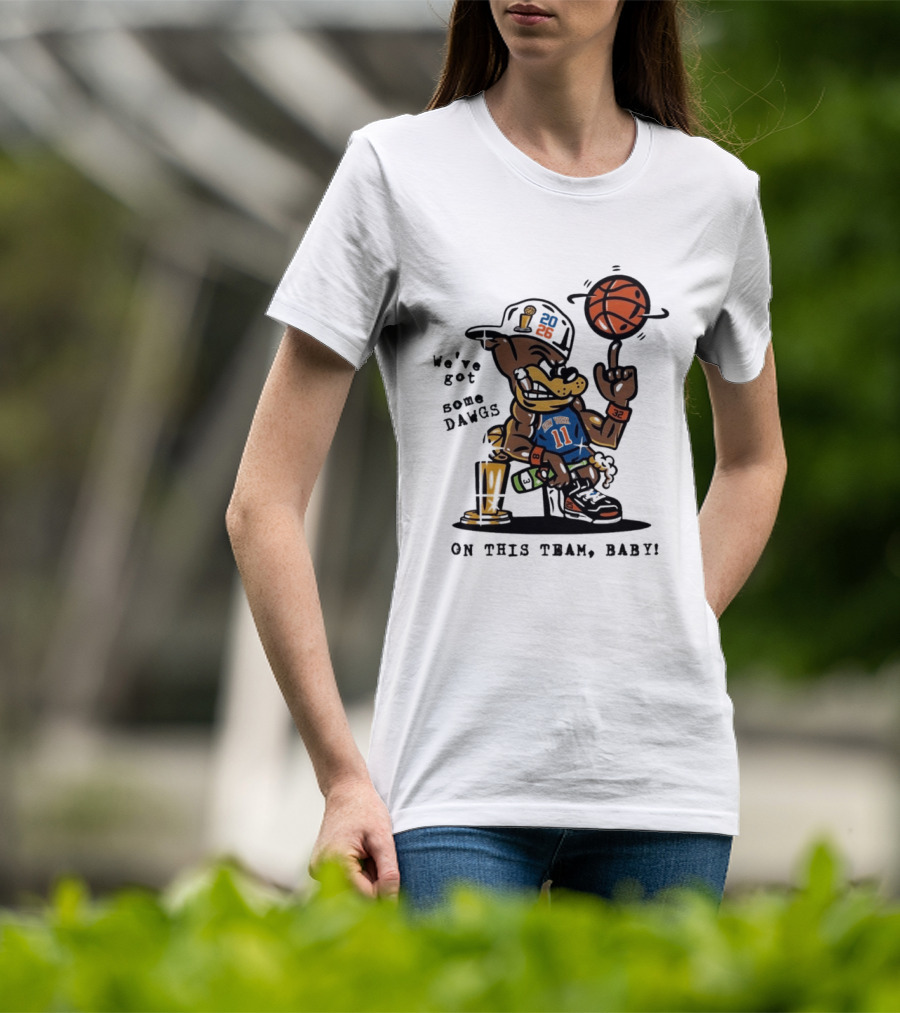 We've Got Some Dawgs New York Knicks Basketball Trophy 2026 T-Shirt