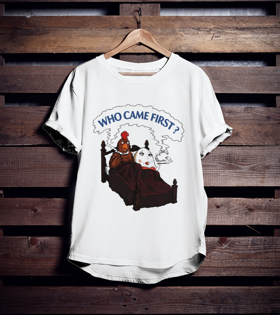 Who Came First Chicken And Egg Smoking Adult Meme Bed T-Shirt