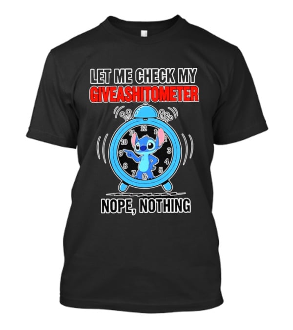 Let Me Check My Giveashitometer Nope Nothing Stitch T-Shirt