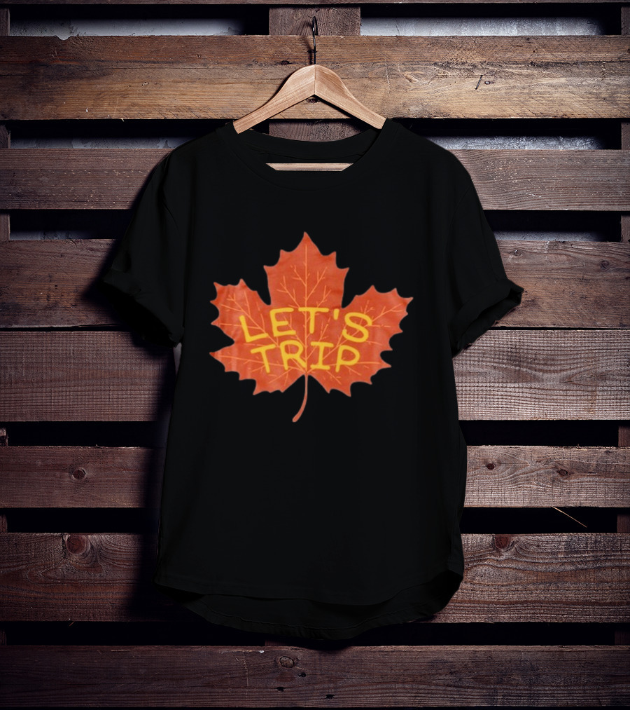 Let's Trip Maple Leaf Autumn Adventure T-Shirt
