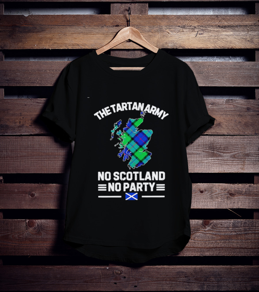 The Tartan Army No Scotland No Party Scottish Map Flag T-Shirt