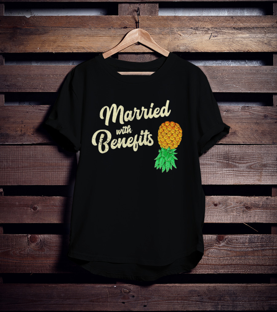 Married With Benefits Upside Down Pineapple Subtle Swinger T-Shirt