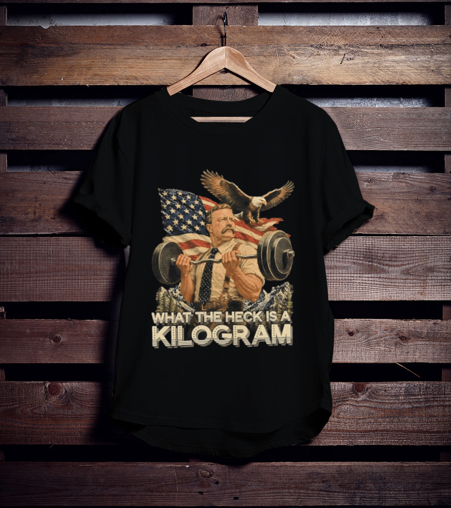 What The Heck Is A Kilogram Eagle American Flag Weightlifting T-Shirt