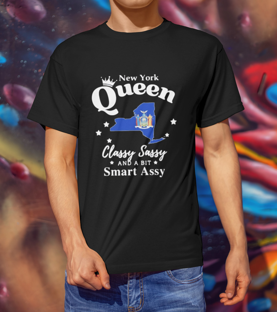 New York Queen Classy Sassy And A Bit Smart Assy State Map With Crown And Stars T-Shirt