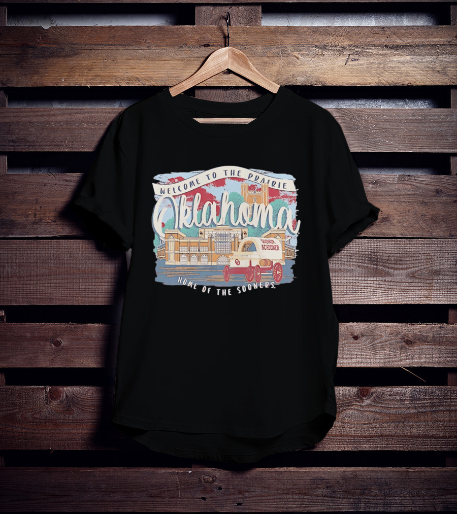 Welcome To The Prairie Oklahoma Sooners Home Of The Sooners Stadium Wagon T-Shirt