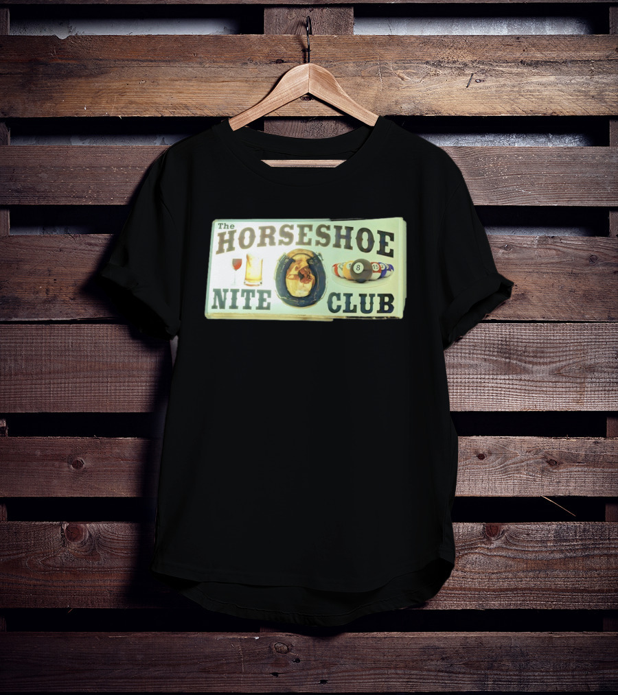 The Horseshoe Nite Club Pool Billiards Drinks Horseshoe T-Shirt