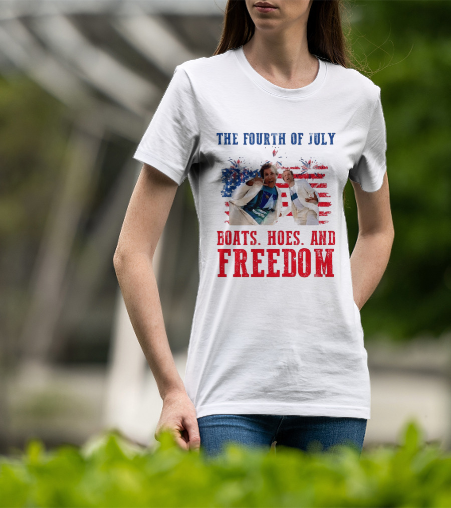 The Fourth Of July Boats Hoes And Freedom Step Brothers Boating Party T-Shirt